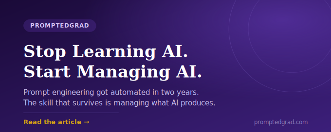 tej_mah's tweet photo. Stop Learning AI. Start Managing AI.

Prompt engineering got automated in two years. What's replacing it isn't a cleverer prompt — it's the ability to manage what AI produces: giving clear direction, catching a wrong answer before it goes out under your name, and owning the final call.

In the latest PromptedGrad piece, I walk through the five skills that actually survive this shift, with a real workplace example of what "managing AI" looks like on the job — not just talking about it.

Read it here → https://t.co/TPryQE846h