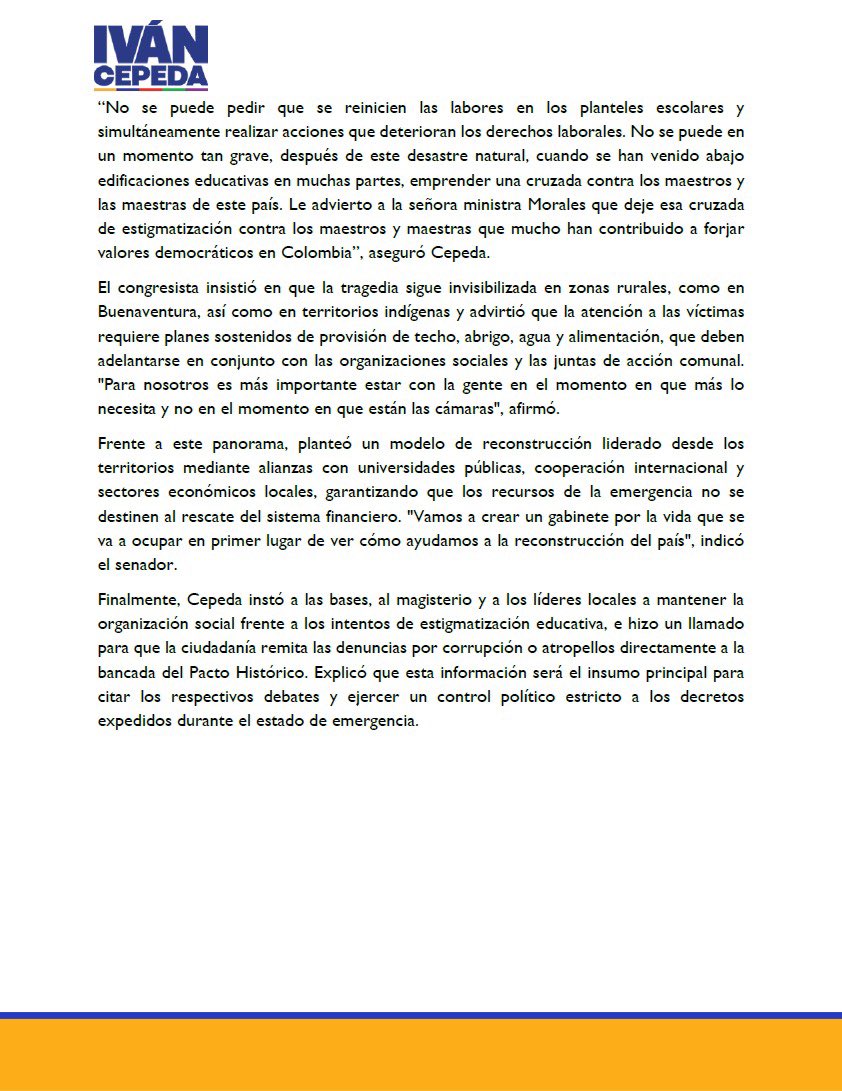 IvanCepedaCast's tweet photo. Iván Cepeda advierte desde Cali sobre la instauración de un “capitalismo del desastre” y cuestiona la presencia del ejército israelí en la ciudad.

Cali, Valle del Cauca, 22 de agosto de 2026.– El senador del Pacto Histórico y líder de la oposición, Iván Cepeda Castro, ratificó desde Cali su compromiso con las poblaciones afectadas por el terremoto del pasado 10 de agosto, que dejó miles de familias damnificadas en el Valle del Cauca.

• Durante su visita, cuestionó la presencia de militares israelíes en Cali y pidió explicaciones sobre las labores que realizan y el tiempo que permanecerán en el país.

• Frente a la situación educativa, respaldó las denuncias del Magisterio y rechazó las medidas que, según señaló, podrían derivar en una estigmatización de maestros y maestras en medio de la emergencia.

• Cepeda advirtió sobre la instauración de un “capitalismo del desastre” y señaló que la tragedia no puede convertirse en una oportunidad para avanzar en políticas que vulneren derechos sociales.

   • Planteó una reconstrucción liderada desde los territorios, con participación de universidades públicas, cooperación internacional, sectores económicos locales y las comunidades.
