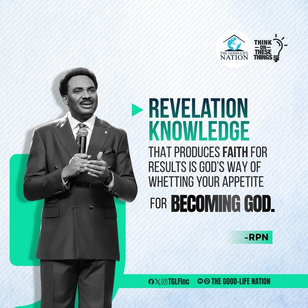TGLFInc's tweet photo. Revelation knowledge that produces faith for results is God’s way of whetting your appetite for becoming God. -RPN 

#RPN
#APeopleCome https://t.co/0KVdgI3vmy