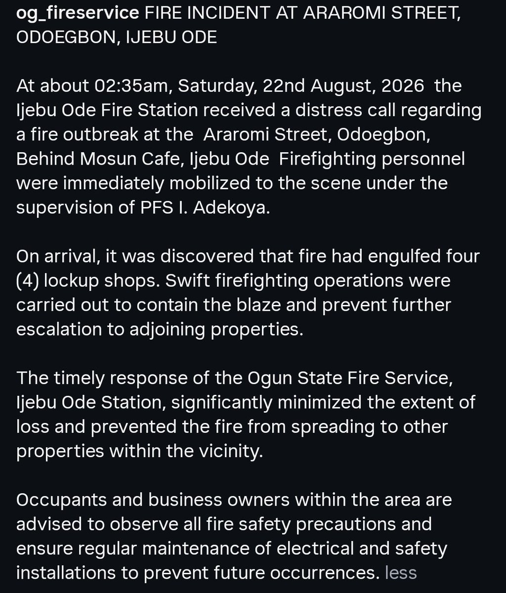 OG_FireService's tweet photo. FIRE INCIDENT AT ARAROMI STREET, ODOEGBON, IJEBU ODE

At about 02:35am, Saturday 22nd August, 2026,  the Ijebu Ode Fire Station received a distress call regarding a fire outbreak at the  Araromi Street, Odoegbon, Behind Mosun Cafe, Ijebu Ode. https://t.co/Bfst50exWj
