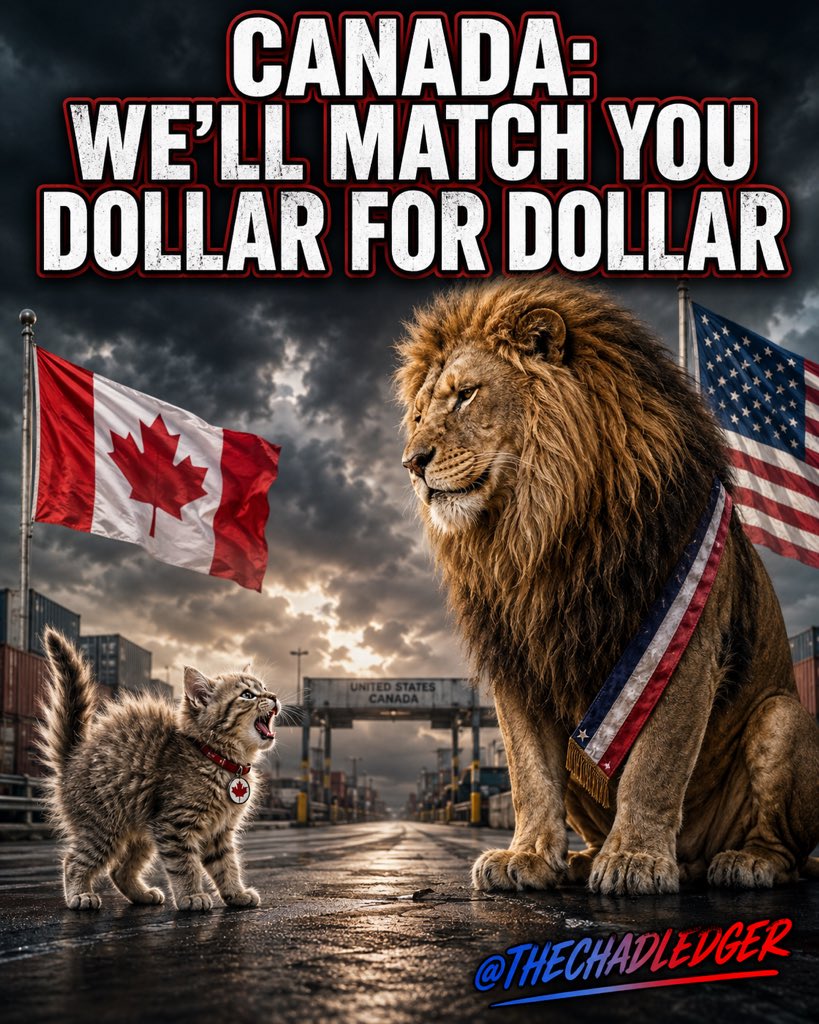 TheChadLedger's tweet photo. Canada 🇨🇦 says it’s matching America dollar for dollar. 

That’s so adorable. 😂🇺🇸 https://t.co/4GVmpfFeks