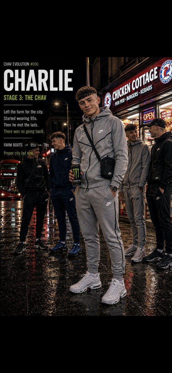 ChavEvolution's tweet photo. 🧬 CHAV EVOLUTION #006 — CHARLIE
Started life on the farm in muddy boots. Moved to the city, discovered 95s and met the lads. Now he’s in a tracksuit, rocking TNs and loving every minute of it. 🌾➡️🏙️➡️🔥
Farm lad → city lad → proper chav. https://t.co/6Xko14fuuC