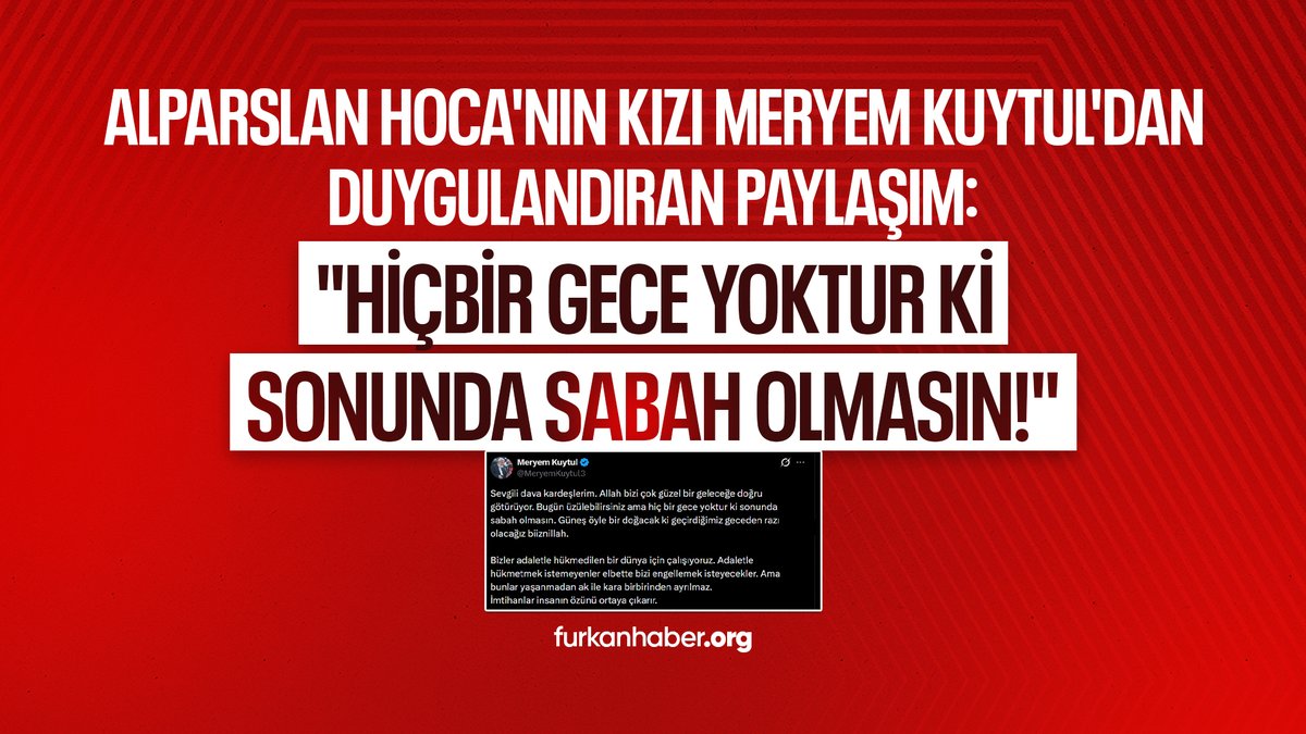 furkannewstr's tweet photo. Alparslan Hoca'nın Kızı Meryem Kuytul'dan Duygulandıran Paylaşım: "Hiçbir Gece Yoktur ki Sonunda Sabah Olmasın!" 

AlparslanHoca Tutuklandı
FurkanHareketi Tertemizdir
LanetOlsun BöyleAdalete
SemraKuytul Tutuklandı

https://t.co/x7DbtbHn3K