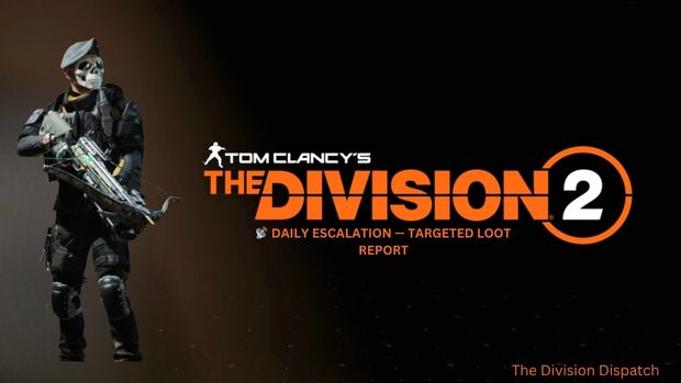 SHDdispatch's tweet photo. π― ESCALATION PROTOCOL β TODAY'S LOOT ROTATION
Five missions, five targeted gear sets β today's Escalation Protocol rotation is live.
Full breakdown on our Facebook page & Discord π
#TheDivision2 #EscalationProtocol #IntoTheDark #DivisionDispatch https://t.co/Z9hiCyJA9D