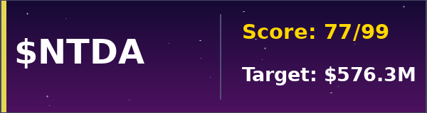 Maticore_Tail's tweet photo. $NTDA has $576.3M MC upside – scanner shows strong conviction. 
 This is a no-brainer. 
 Free tool, no wallet. 
 See https://t.co/QcGAyC2bfj https://t.co/PJJbk2nLwY