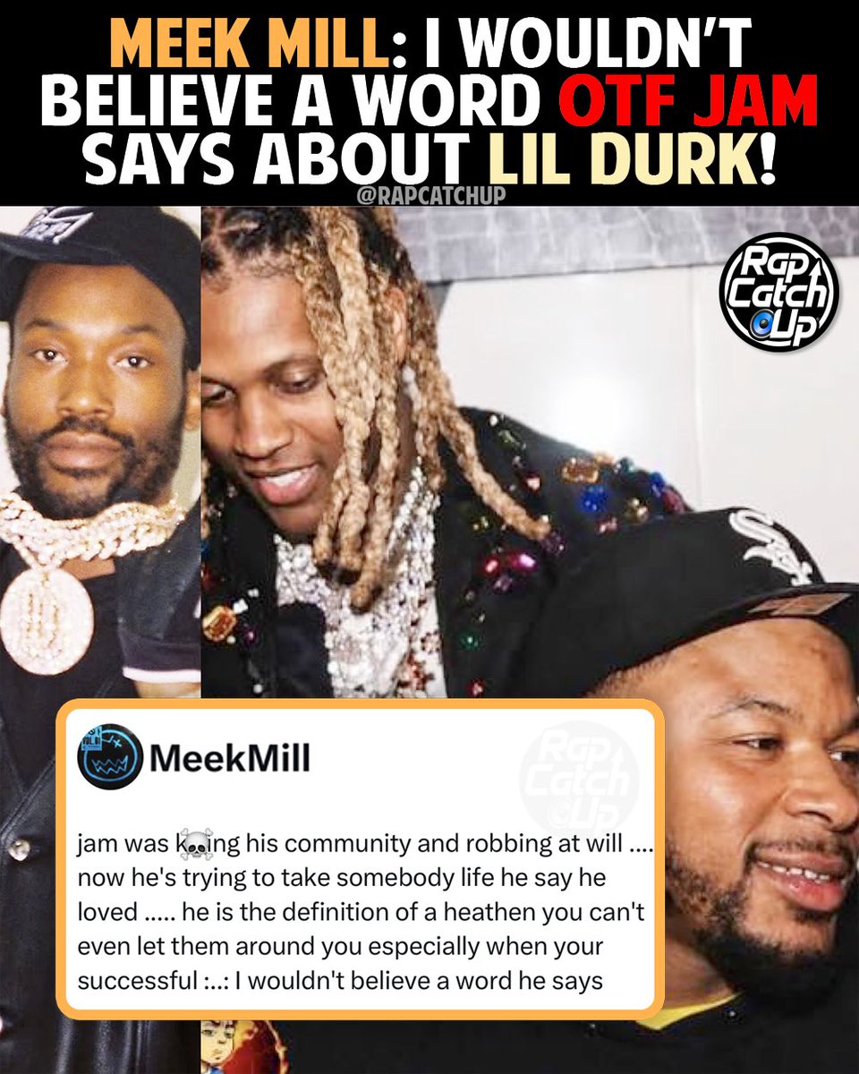 RapCatchUp's tweet photo. #MeekMill weighs in on #OTFJam testifying against #LilDurk at his ongoing Trial: “jam was k***ing his community and robbing at will.... now he’s trying to take somebody life he say he loved ...” 🐀 https://t.co/CzGFFcsQ6V
