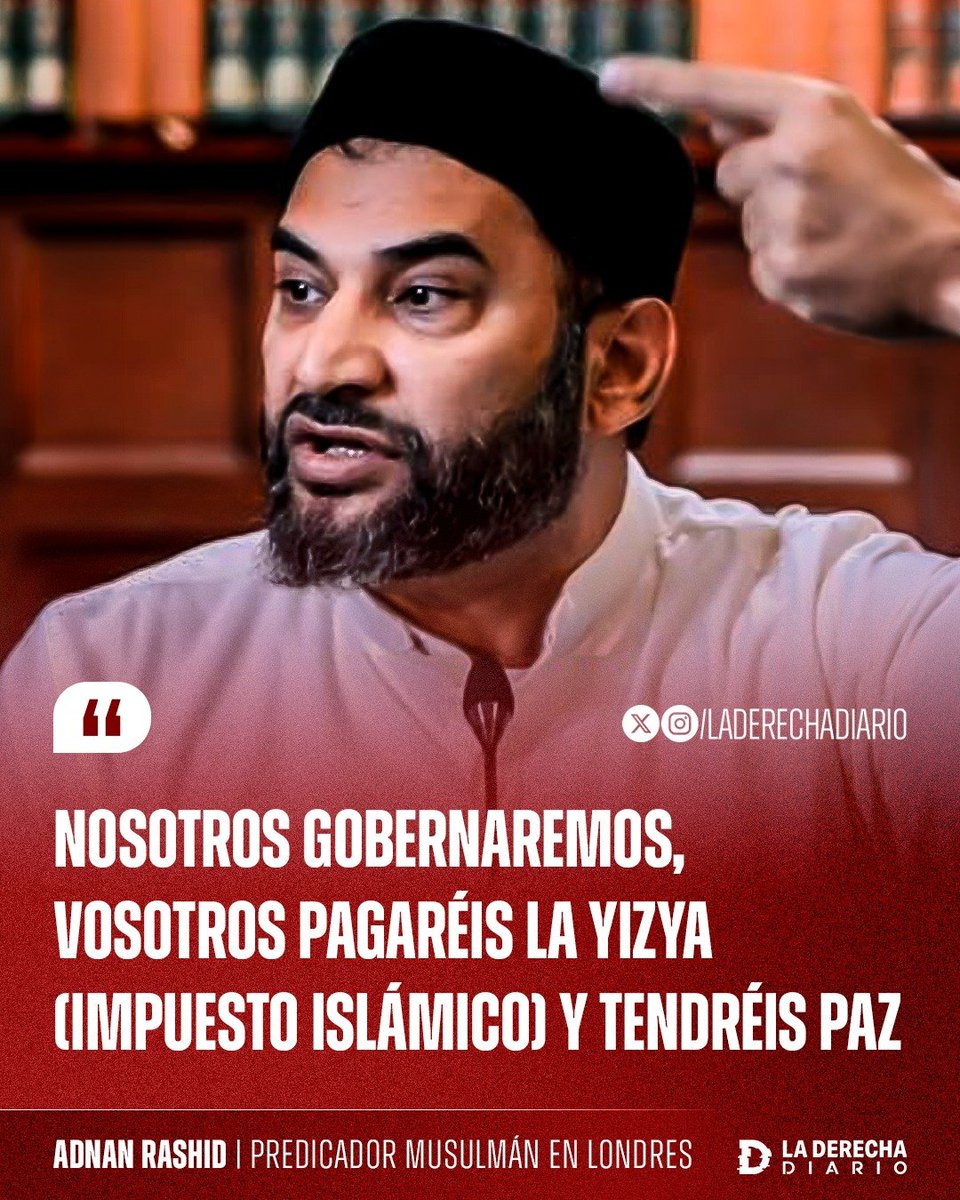 laderechadiario's tweet photo. 🚨🇬🇧🇵🇰 | CALIFATO UNIDO: El imán islámico paquistaní Adnan Rashid, radicado en Londres, afirmó que los musulmanes gobernarán el Reino Unido y que los cristianos deberán pagar la yizia, el impuesto islámico aplicado históricamente a los no musulmanes bajo dominio islámico.

“Nosotros gobernaremos, vosotros pagaréis la yizia y tendréis paz”, sostuvo Rashid mientras defendía la imposición de la sharía y presentaba ese sistema como una forma “pacífica” de convivencia para los cristianos.
