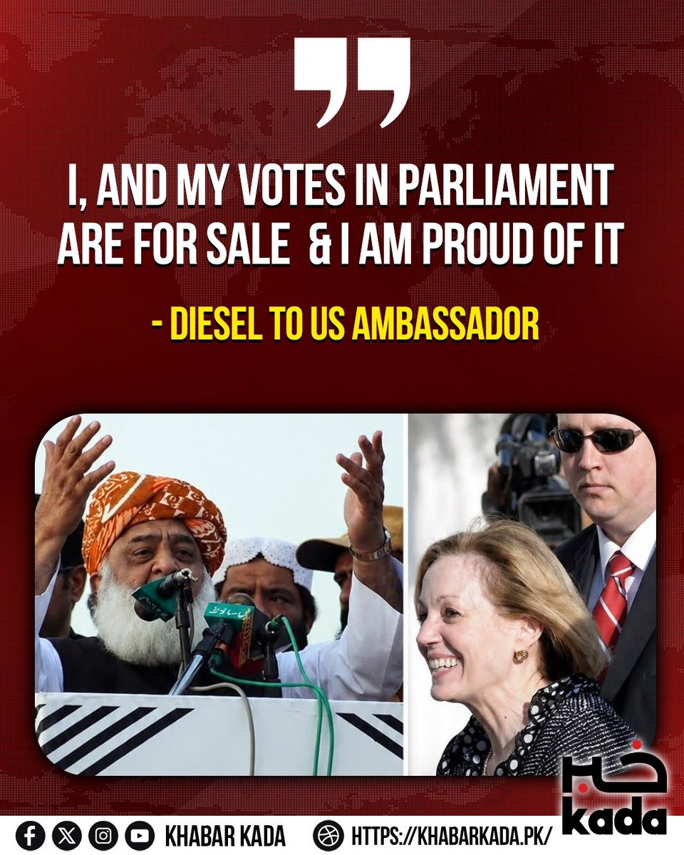 KhabarKada's tweet photo. I, and my votes in parliament are for sale & I am proud of it.
DIESEL to US Ambassador.
#PakistanPolitics #PoliticalAccountability #Parliament #PoliticalCorruption #Democracy https://t.co/jKLiJGyepa