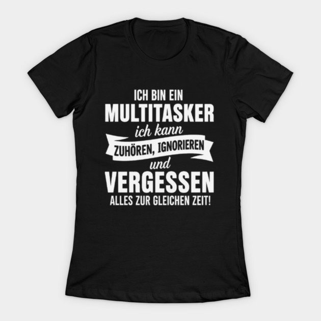 RM569825's tweet photo. Ich bin ein Multitasker – Zuhören, Ignorieren &amp; Vergessen | Lustiges Sprüche-Design 👇

https://t.co/caVaV7upEc

#germany #tshirt #tshirtdesign #sunday #monday #fashion #style #quotes https://t.co/Jz8vtz7oCV
