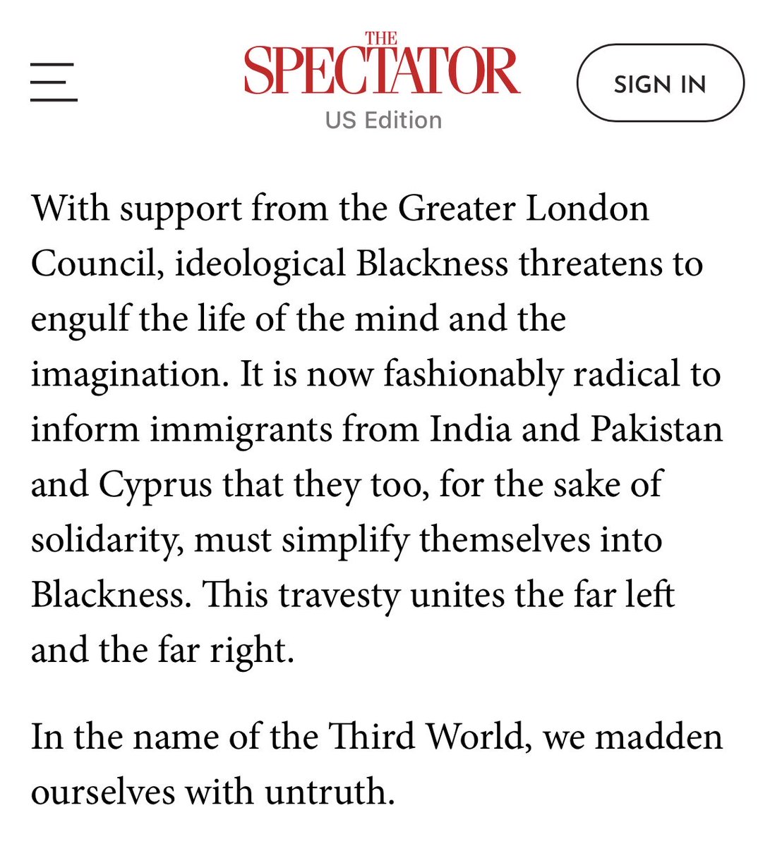 herandrews's tweet photo. Shiva Naipaul says the error of using the term “Third World” for every country that isn’t white is something that “unites the far left and the far right.”

Respectfully, that’s just wrong. The Left is the only side that collapses the entire non-white world into a single category, and they do it for the obvious reason that it increases their political power.

It’s very easy to criticize Third Worldism by pointing out that Black Caribbeans, Arabs, and Indians don’t have much in common. But who wants to pretend they do? Who benefits from doing so? It’s the Left.