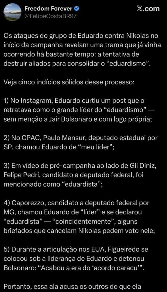BolsonaroSP's tweet photo. EDUARDISTAS, OS ANTI-CARONEIROS

Não é coincidência que eu apoie os nomes que desde o primeiro dia declararam apoio a Flávio, lá em DEZ/2025, quando nosso líder Jair Bolsonaro fez a carta oficializando a sua pré-candidatura. Eu gosto de pessoas decentes, que trabalham baseadas em princípios, pois estas pessoas não mudam ao sabor do vento político e eu acho que elas representam melhor o povo que justamente reclama de políticos que mudam após eleitos.

Há um movimento natural de pessoas fartas de gente que é eleita com o apoio de Bolsonaro e depois escondem Bolsonaro. São pessoas sem caráter, ou que no mínimo não sabem contra quem estamos lutando, ingênuas, que nos farão perder mais 4 anos ou, quando não, viram Joices, Frotas e Soraias Trambiques. Por eu estar dentro da político as vezes enxergo fatos e nuances que as pessoas comuns não enxergam. Assim, sinto-me no dever de jogar luz a estes ocorridos e permitir que cada um tome a sua decisão de apoiar e votar, ou não, em Fulano ou Beltrano bolsonarista - e também labuto para que os verdadeiros fiéis não sejam bloqueados nos bastidores, pois sim, há este movimento propositalmente obscuro para passar longe dos olhos de vocês.

A imprensa, na tentativa de desqualificar este movimento natural, que não é pre-ordenado tal qual os que querem se desgarrar do Bozo sem perder os votos do Bozo, covarde e justamente no seu momento mais sensível, foi atribuída a pecha de EDUARDISMO a este movimento espontâneo. Como somos seguidores do Prof. Olavo sabemos lutar a batalha cultural. Transformamos o rótulo em meme, em movimento, tal qual no jiu jitsu se aproveita a força do oponente como alavanca para o contra-golpe. Isso é algo que a essa altura do campeonato todos já deveriam saber, ocorreu com a música “meu amigo Flávio” lá do humorista, com a “mug shot” do Trump sendo fichado na polícia da Georgia e inúmeras vezes com meu pai.

Se trabalhar para impulsionar aqueles que nunca esqueceram de onde vieram, que não querem deletar Bolsonaro agora que está injustamente preso é chamado de Eduardismo, pois bem, aceito a pecha com orgulho. E seguirei botando em palanques eleitorais, buscando por ferramentas para serem eleitos, dando notoriedade nas redes a este grupo, que está aberto e tem muito mais gente do que somente os excelentes Gil Diniz e Paulo Mansur em SP, Filipe Pedri no RS, Caporezzo em MG ou Paulo Figueiredo em MG.

Sigam-me nas redes, pois aos poucos vou divulgando os candidatos que eu, filho do JB e que visto a camisa do Bolsonaro, enxergo como realmente fiéis e merecedores do seu voto. Nós somos a reação natural, os anticorpos, o antídoto contra os caroneiros. Não há mais tempo a perder.