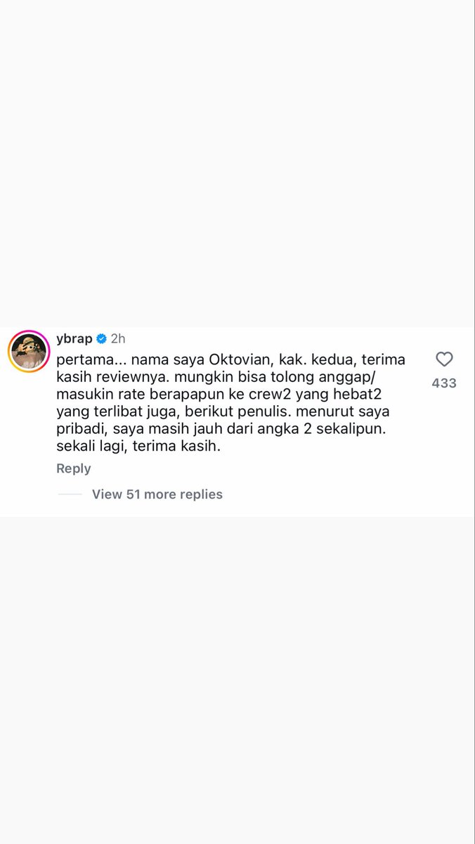 insidefolkative's tweet photo. Reza Arap merespons ulasan film yang memberikan rating 2/10 untuk film yang turut melibatkan dirinya.

Lewat kolom komentar, Arap mengaku berterima kasih atas ulasan tersebut. Namun, ia juga meminta agar penilaian tidak hanya diberikan kepada dirinya, tetapi turut mempertimbangkan kru dan penulis yang terlibat dalam proses produksi.

“Mungkin bisa tolong anggap/masukin rate berapapun ke crew-crew yang hebat-hebat yang terlibat juga, berikut penulis,” tulis Oktovian.

Ia bahkan menilai dirinya sendiri masih belum pantas mendapatkan angka 2.

“Menurut saya pribadi, saya masih jauh dari angka 2 sekalipun.”