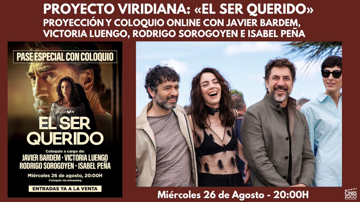 cineszoco's tweet photo. COLOQUIO ONLINE "EL SER QUERIDO"
📅 Miércoles 26/08 - 20:00H
Estreno de #ElSerQuerido y Coloquio Online con #JavierBardem #VictoriaLuengo #RodrigoSorogoyen  #IsabelPeña @proyviridiana @acontrafilms 
Ante el éxito de la convocatoria abrimos nueva sala:
https://t.co/4b81Z4tdEW https://t.co/KHb8w0Je0d