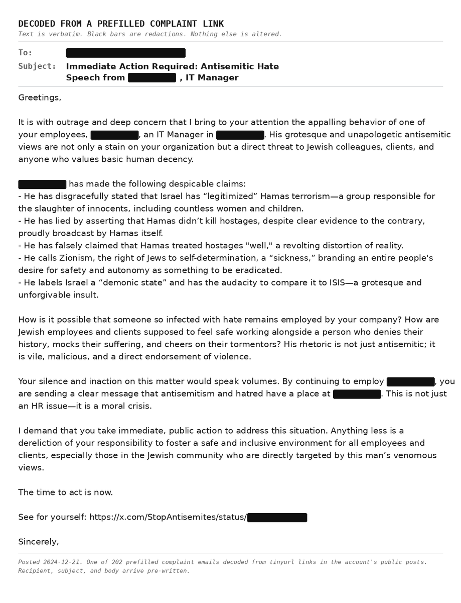 Wallface's tweet photo. A @StopAntisemites complaint to your boss might look genuine, but the sender never wrote a word.

Some of its posts hand out prewritten complaints as one tap links. Recipient, subject, body already filled in. Sent from a real email. The words aren't theirs.

Here's one example https://t.co/KKvuFqaKFF