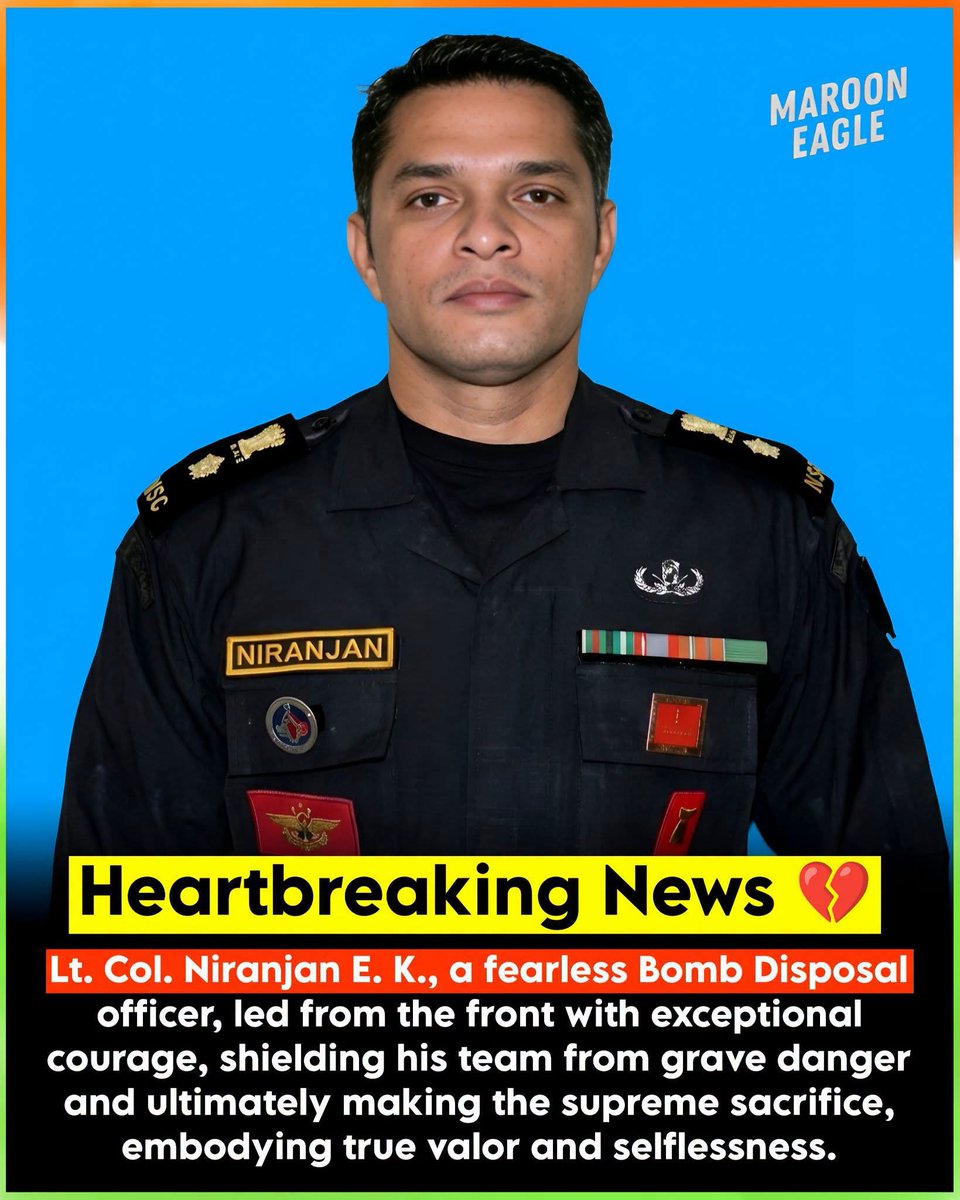 BS_Prasad's tweet photo. When the strategic Pathankot Air Base was littered with unexploded ordnance, he led his elite NSG team straight into the blast zone. While defusing a highly volatile booby-trapped corpse, he absorbed the f@tal splinters of a sudden explosion to shield his men standing behind him. 🦅🔥

Most men would flinch at the terrifying thought of manually neutralizing live explosives strapped to d*ad t@rrorists. What this fearless NSG Commando did to protect his team and secure one of India's most critical military installations earned him one of the nation's highest peacetime gallantry awards...

Hailing from a proud lineage in Palghat, Kerala, and raised in Bangalore, Lieutenant Colonel Elambulassery Kalarikkal Niranjan was a man driven by a singular childhood dream: to wear the olive green. Commissioned into the Corps of Engineers in 2004, he built a reputation for technical brilliance and nerves of absolute titanium. His exceptional skills eventually led him to the elite National Security Guard (NSG), where he took command of the highly d*ngerous Bomb Disposal Squad.

On the freezing morning of January 1, 2016, absolute chaos erupted when a heavily armed group of t@rrorists disguised in Army uniforms infiltrated the highly secure Pathankot Air Force Station. After a brutal, 15-hour f!refight by security forces neutralized the immediate threat, the base was left as a d*adly minefield filled with unexploded gr*nades and hidden IEDs.

The following morning, Lt Col Niranjan led his elite team into the red zone to execute complex Render Safe Procedures. Operating in dense vegetation where every step could mean instant d*ath, he completely refused to let his men take the primary risks. Leading from the absolute front, he masterfully and fearlessly neutralized complex booby traps on two d*ad t@rrorists. 

Displaying utter disregard for his own safety, he relentlessly pressed on to sanitize the area. Suddenly, a concealed, highly sophisticated booby trap was triggered. In a split-second act of supreme selflessness, Lt Col Niranjan took the brunt of the devastating blast, absorbing the f@tal splinters with his own body to act as a human shield for his comrades behind him.

Tragically, the fearless commander succumbed to his devastating injuries. Leaving behind his proud parents, his wife Dr. Radhika, and his infant daughter Vismaya, the 34-year-old warrior traded his tomorrow so the nation could sleep securely. 

For his terrifying professional composure, indomitable spirit, and supreme sacrifice, Lieutenant Colonel Niranjan EK was posthumously awarded the prestigious **Shaurya Chakra**. 

He proved that the true armor of an NSG Black Cat Commando is his unbreakable courage. Salute the immortal legend. Jai Hind! 🫡🇮🇳

Maroon Eagle

#IndianArmy