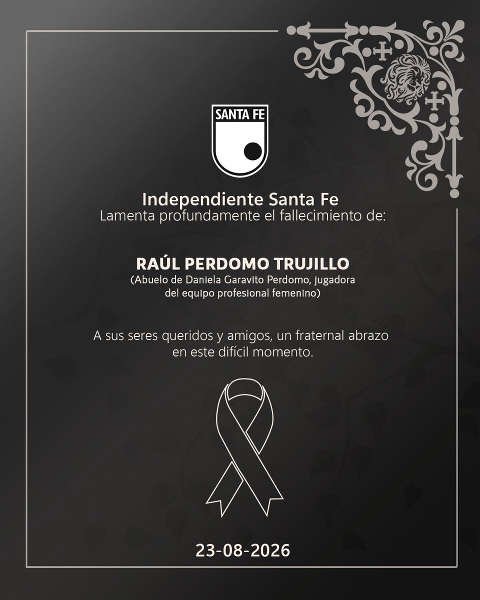 SantaFe's tweet photo. Independiente Santa Fe lamenta profundamente el fallecimiento del señor Raúl Perdomo Trujillo, abuelo de Daniela Garavito Perdomo, jugadora del equipo profesional femenino.

Envíamos un fraternal abrazo a toda su familia y allegados en este difícil momento. https://t.co/KULraGO9jT