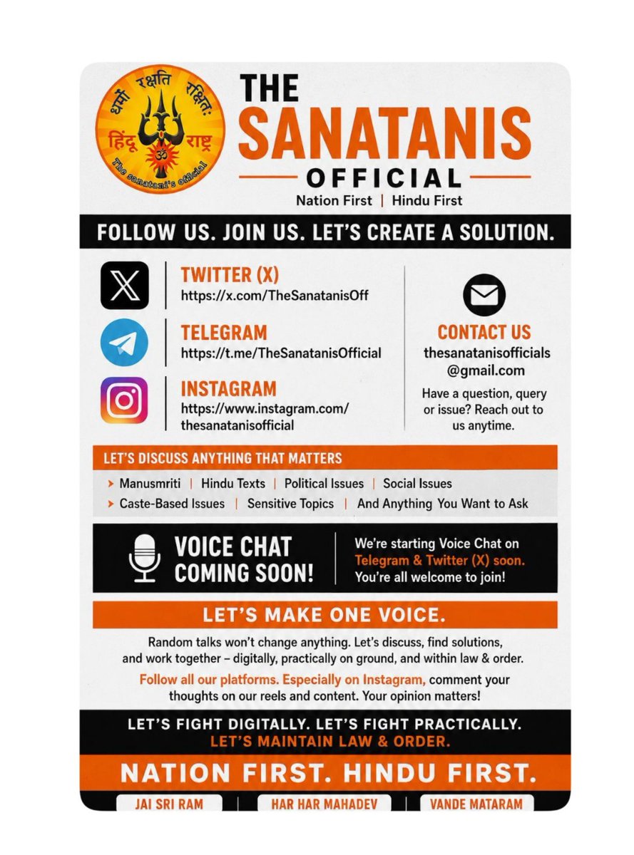 TheSanatanisOff's tweet photo. The Sanatanis Official, now on Instagram, X & Telegram.

Follow all three platforms, join the discussions, and share your views with us.

Have a question or want to discuss Manusmriti, Hindu texts, political or social issues, caste related issues, or other matters concerning our society and nation? Reach out to us.

We’re also preparing to start Voice Chats on Telegram and X soon. Everyone is welcome to join, discuss, question and contribute.

Random discussions alone won’t create change. Let’s discuss issues seriously, seek solutions, raise our voice digitally, work responsibly on the ground and always maintain law and order.

Nation First. Hindu First.

Jai Shri Ram | Har Har Mahadev | Vande Mataram

@X @XCorpIndia @rai_kaushlesh