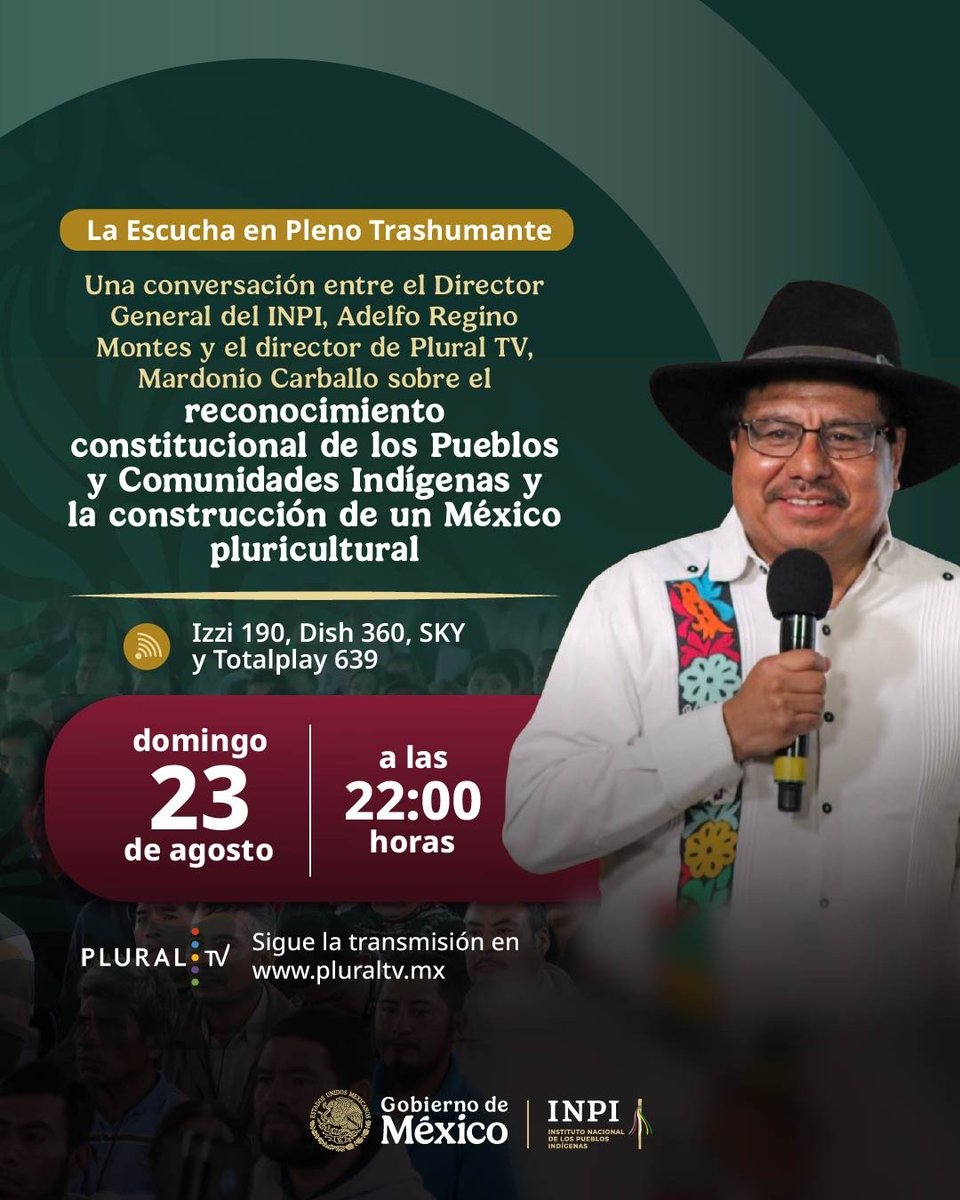 INPImx's tweet photo. No te pierdas la entrevista al director general del INPI, Adelfo Regino Montes (@DEELAYUUK), en el programa La Escucha en Pleno Trashumante, de Plural TV.

En conversación con Mardonio Carballo, habla sobre el reconocimiento constitucional de los Pueblos y Comunidades Indígenas y los avances hacia la construcción de un México pluricultural.

📅 Hoy, domingo 23 de agosto
🕙 22:00 horas
📺 Izzi 190, Dish 360, SKY y Totalplay 639
💻 También puedes seguir la transmisión en https://t.co/RGEggtoDRe