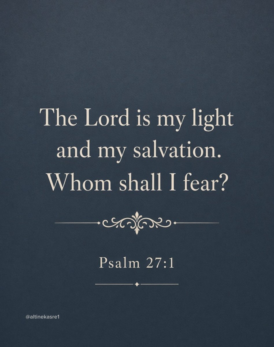 altinekasre1's tweet photo. “The Lord is my light and salvation. Whom shall I fear?”

Psalm 27:1 https://t.co/IVwpt5MM0E