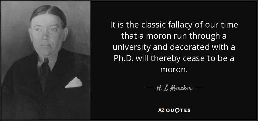 CIAThinker's tweet photo. @Luizmd A moron is a moron, regardless of his/her educational status. https://t.co/KPOYdMlbij