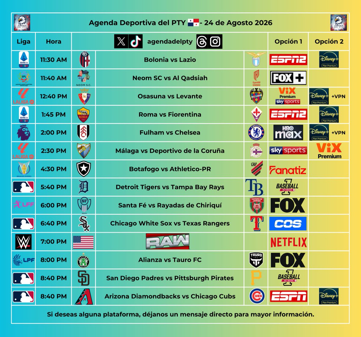agendadelpty's tweet photo. Agenda Deportiva para Panamá 🇵🇦 - Lunes 24 de Agosto 2026.

⚽ Serie A 🇮🇹 
⚽ La Liga 🇪🇦
⚽ Liga Saudí 🇸🇦
⚽ Premier League 🏴󠁧󠁢󠁥󠁮󠁧󠁿
⚽️ Brasileirao 🇧🇷 
⚽ LFF 🇵🇦 y LPF 🇵🇦 

⚾ #MLB 🇺🇸

🤼 #WWERaw 

⚠️ Programación sujeta a cambios. https://t.co/aV40b6FeQY