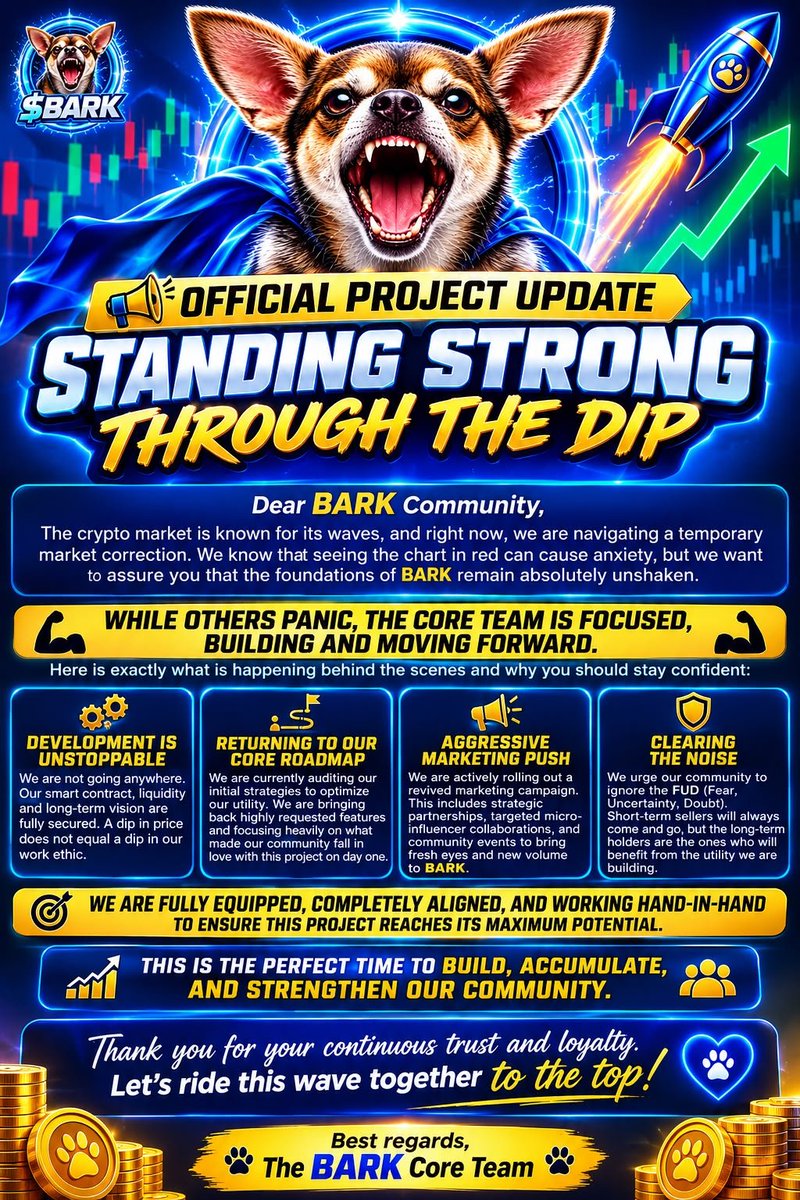 barkdogmeme's tweet photo. 📢

 Standing Strong Through the Dip
Dear *BARK* Community

The crypto market is known for its waves, and right now, we are navigating a temporary market correction. We know that seeing the chart in red can cause anxiety, but we want to as the foundations of *BARK* remain absolutely unshaken.
While others panic, the core team is focused, building, and moving forward. Here is exactly what is happening behind the scenes and why you should stay confident:

* Development is Unstoppable: We are not going anywhere. Our smart contract, liquidity, and long-term vision are fully secured. A dip in price does not equal a dip in our work ethic.
* Returning to Our Core Roadmap: We are currently auditing our initial strategies to optimize our utility. We are bringing back highly requested features and focusing heavily on what made our community fall in love with this project on day one.
* Aggressive Marketing Push: We are actively rolling out a revived marketing campaign. This includes strategic partnerships, targeted micro-influencer collaborations, and community events to bring fresh eyes and new volume to *BARK*
* Clearing the Noise: We urge our communi ignore the FUD (Fear, Uncertainty, Doubt). Short-term sellers will always come and go, but the long-term holders are the ones who will benefit from the utility we are building.

We are fully equipped, completely aligned, and working hand-in-hand to ensure this project reaches its maximum potential. This is the perfect time to build, accumulate, and strengthen our community.

Thank you for your continuous trust and loyalty. Let’s ride this wave together to the top!

Best regards,
The *BARK* Core Team