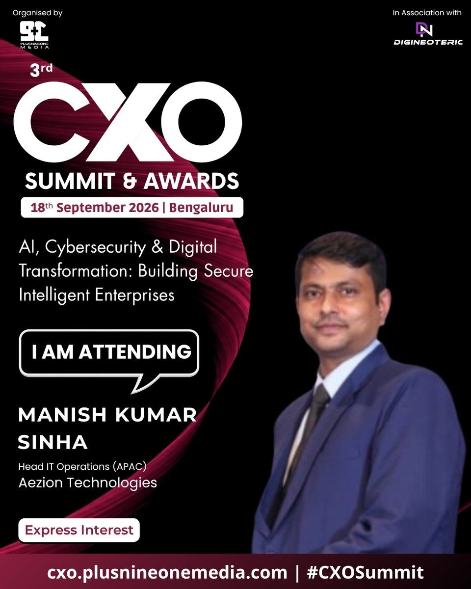 CXOSummitAwards's tweet photo. We are pleased to welcome Manish Kumar Sinha, Head IT Operations (APAC) at Aezion Technologies, as a distinguished delegate at the 3rd CXO Summit &amp; Awards 2026.

��� 18th September 2026
📍 Vivanta Bengaluru, Whitefield

Express Interest: https://t.co/NrC8zO6oKI

#CXOSummit2026 https://t.co/2e7YD2EuKk