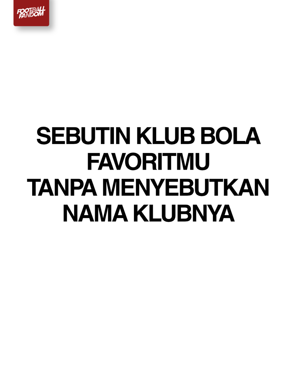 Fandom_ID's tweet photo. sebutin klub bola favoritmu
tanpa menyebutkan nama klubnya https://t.co/36lblLBQgM
