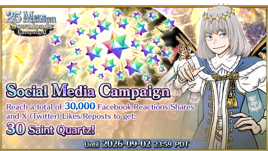 FateGO_USA's tweet photo. [25 Million Downloads Social Media Campaign] 

FGO is celebrating 25 Million Downloads! If the combined number of Facebook Reactions/Shares + X(Twitter) Likes/Reposts reaches 30,000 by 9/2 11:59 PM PDT, all Masters will receive 30 Saint Quartz! 

#FateGOUSA https://t.co/kNf2TDDyzN