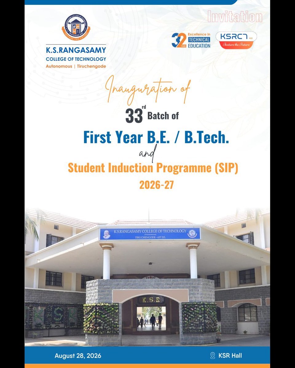 ksrct1994's tweet photo. The Inauguration of the 33rd Batch of First Year B.E./B.Tech. students and the Student Induction Programme (SIP) 2026–27 will be conducted on August 28, 2026, Friday, in KSR Hall at 9:30 AM.
#KSRCT1994 #KSRangassamyCollegeofTechnology 
#StudentInductionProgramme #SIP2026 https://t.co/IDDdddc0dI