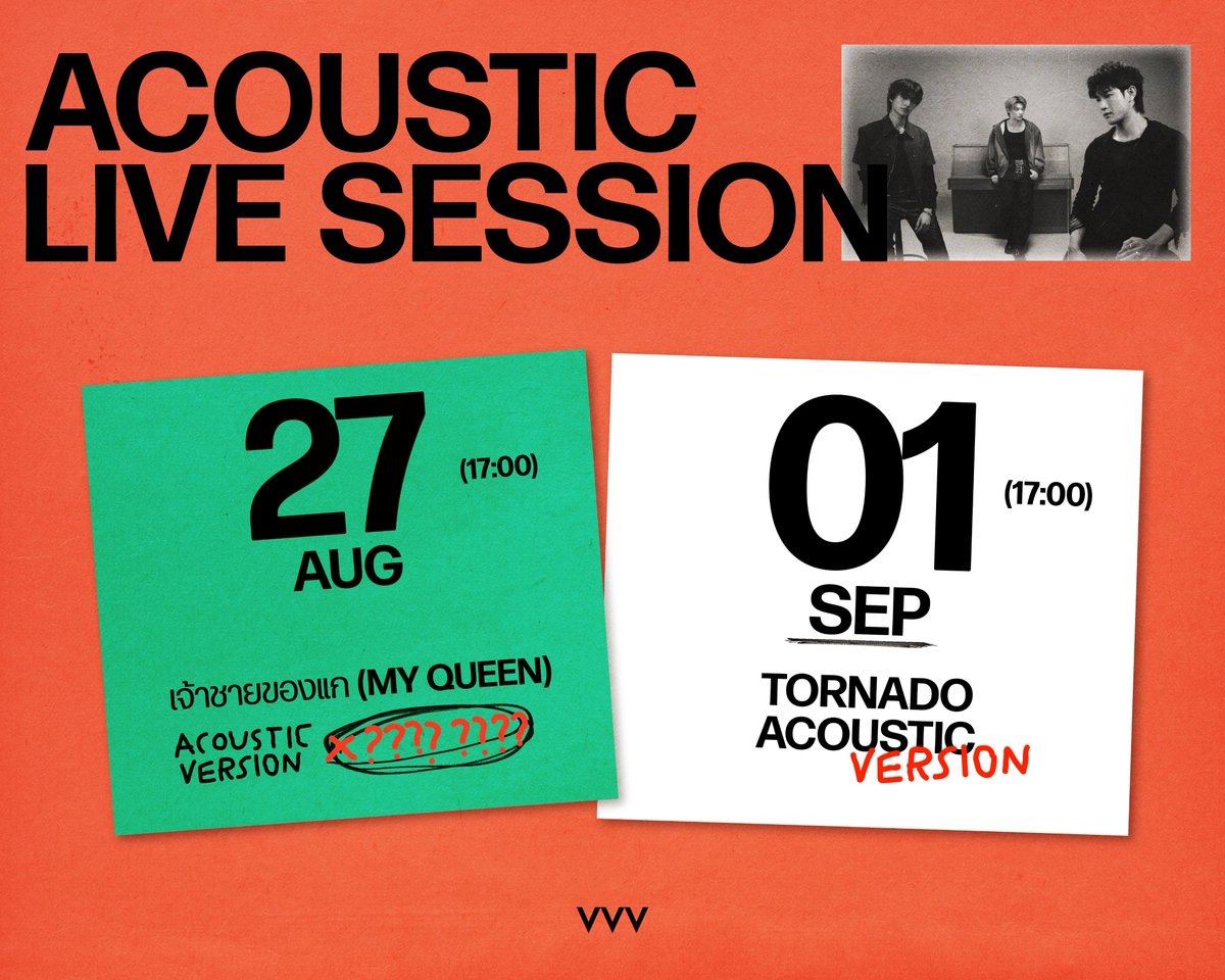VVV_theofficial's tweet photo. VVV : ACOUSTIC LIVE SESSION 
on YouTube : VVV 

27 AUGUST 2026 (17.00) - เจ้าชายของแก (MY QUEEN) x ???? ???? 
01 SEPTEMBER 2026 (17.00) - Tornado 

#VVV_AcousticLiveSession
#VVV_TRIPLEV https://t.co/ARyhDT0lXk