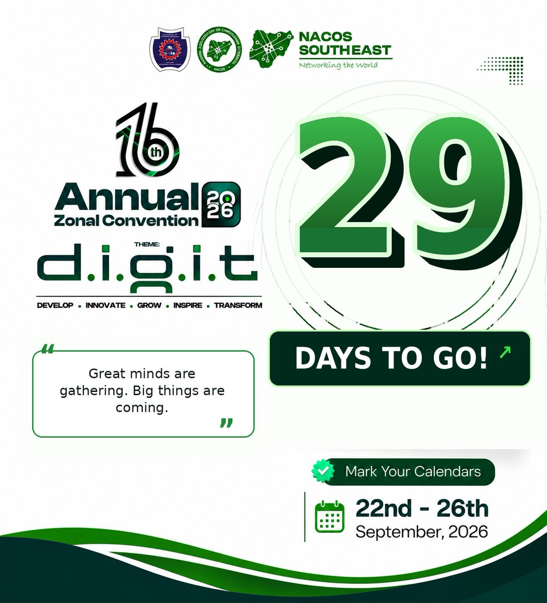 nacossoutheast's tweet photo. 29 DAYS TO GO! 🚀

The countdown to the 16th NACOS Southeast Annual Zonal Convention 2026 is on!

📅 Sept. 22–26, 2026
🎯 D.I.G.I.T — Develop. Innovate. Grow. Inspire. Transform.

Great minds are gathering. Don’t miss out!

🔗 Register: https://t.co/Cq7JjfoyqP

#NACOS #DIGIT2026 https://t.co/m0BrWgGEk5