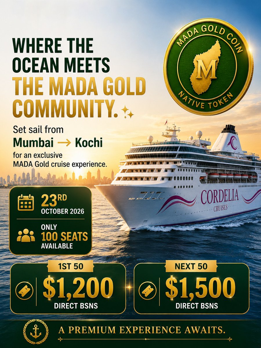 madagoldcoin's tweet photo. 🌊✨ WHERE THE OCEAN MEETS THE MADA GOLD COMMUNITY.

The Blue Golden Voyage takes the MADA Gold community from Mumbai → Kochi for an exclusive cruise experience.

📅 23rd October 2026
🎟️ Only 100 Seats Available
💰 First 50: $1,200 Direct BSNS
💰 Next 50: $1,500 Direct BSNS https://t.co/B7m8Tkb1VL