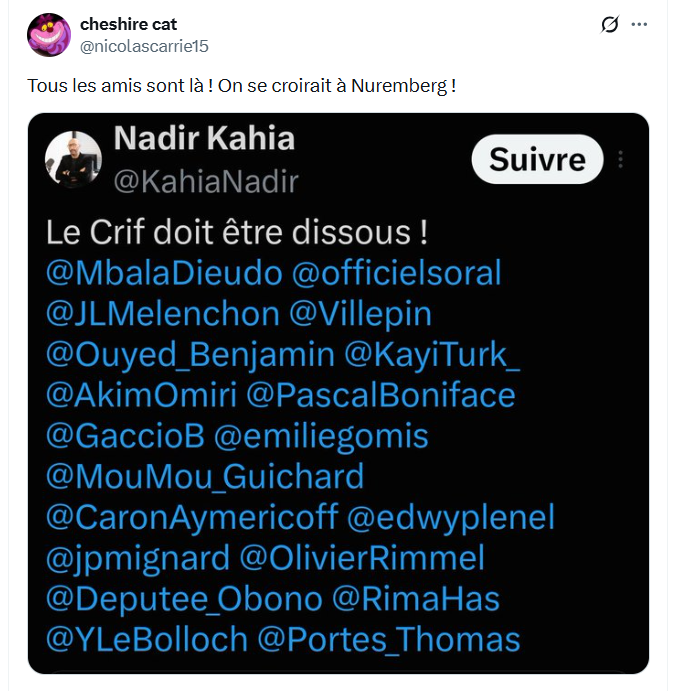 FrancoisCame's tweet photo. Photo n°1 - Alain Soral prêche "la solution finale" pour les juifs.
Il revendique donc non seulement d'être hystériquement antisémite, mais aussi d'être un nazi.

Photo n°2 - Liste des gens qu'un responsable associatif connu associe tout naturellement à Alain Soral, pour faire interdire le CRIF.
Comme s'ils étaient, donc, hystériquement antisémites et néo-nazis.

A leur place, je me sentirais un peu gêné...

(Mais on attend encore que ces gens condamnent très vigoureusement les thèses d'Alain Soral. 🙂)

LA LISTE : 
- Dieudonné ("humoriste") @MbalaDieudo 
- Jean-Luc Mélenchon (homme politique) @JLMelenchon 
- Dominique de Villepin (homme politique) @Villepin 
- Ouyed Benjamain (antisémite sur X - "Baise les sions, on va vous exterminer", etc.) @Ouyed_Benjamin 
- Kayi Turk (pro musulman sur X) @KayiTurk_   
- Akim Omiri (intervenant sur Radio Nova) @AkimOmiri 
- Pascal Boniface (géopolitologique pro-russe) @PascalBoniface 
- Bruno Gaccio (ex auteur de sketchs) @GaccioB 
- Emilie Gomis (joueuse de basket) @emiliegomis 
- Mourad Guichard ("journaliste") @MouMou_Guichard 
- Aymeric Caron (homme politique) @CaronAymericoff 
- Edwy Plenel (journaliste) @edwyplenel 
- Jean-Pierre Mignard (homme politique) @jpmignard 
- Olivier Rimmel (souverainiste pro-russe sur X)  @OlivierRimmel 
- Danièle Obono (femme politique) @Deputee_Obono 
- Rima Hassan (femme politique) @RimaHas 
- Yvan Le Bolloc'h (acteur) @YLeBolloch  
- Thomas Portes (homme politique) @Portes_Thomas