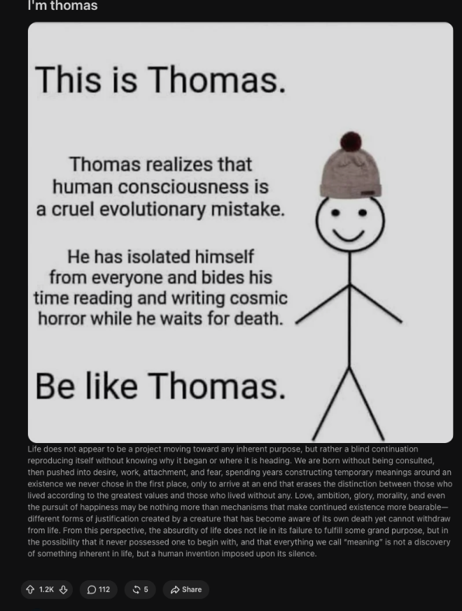 heisenberg83's tweet photo. They just created a new character Mascot for Nihlism/Nietzschean THINKING

Thomas is currently starting to go VIRAL on Reddit and tons of people are relating to it

If you look at the comments, they're literally relating it to Nietzsche

https://t.co/FcT3ACDvOG https://t.co/kauQfGCaJu