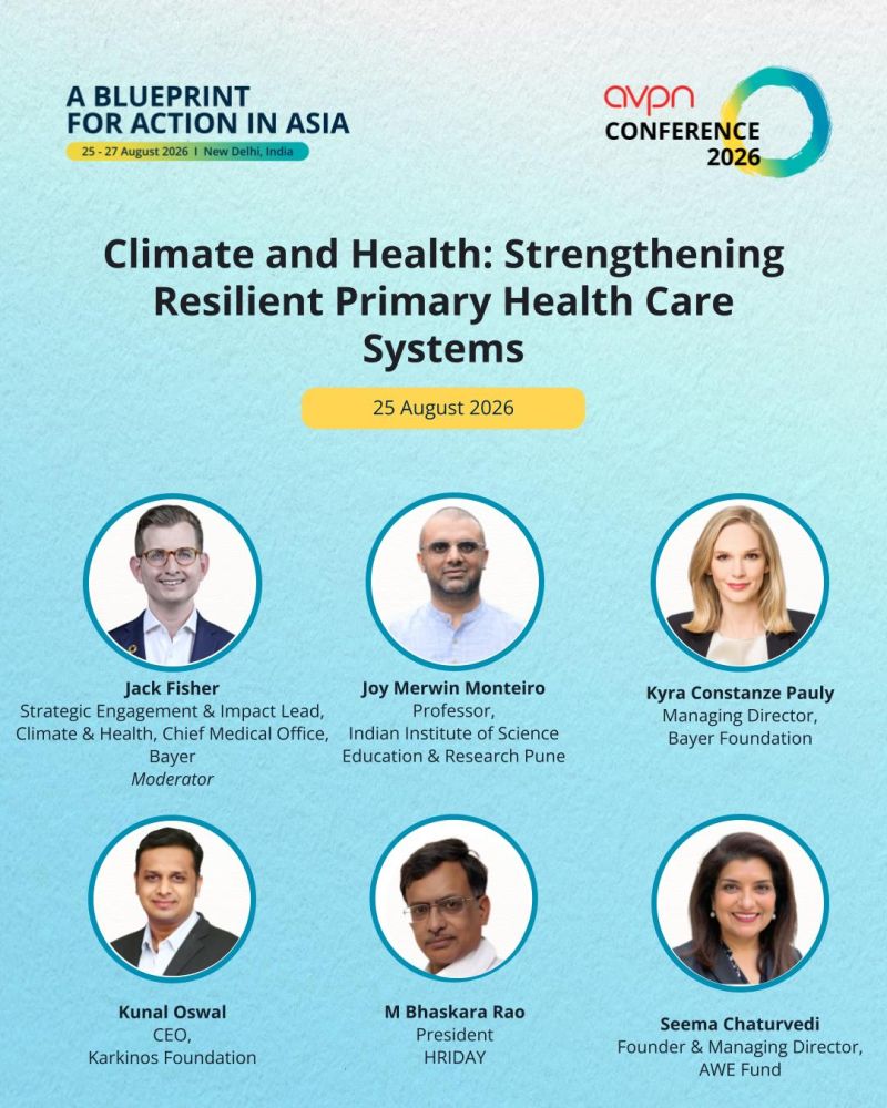 Hriday_Org's tweet photo. We’re heading to the AVPN Global Conference 2026 in New Delhi!

Join us for the session, “Climate and Health: Strengthening Resilient Primary Health Care Systems,” bringing together experts from philanthropy, climate science, public health, healthcare innovation and impact investing.

The discussion will explore how scientific evidence, community-based cooling, resilient primary healthcare and catalytic financing can come together to protect vulnerable populations from the growing health impacts of extreme heat.

The session will bring together:

➡️ Jack Fisher, Strategic Engagement and Impact Lead, Bayer 
➡️ Kyra Constanze Pauly, Managing Director, Bayer Foundation 
➡️ M. Bhaskara Rao, President, HRIDAY 
➡️ Joy Merwin Monteiro, Professor of Earth & Climate Science and Data Science, Indian Institute of Science Education and Research (IISER), Pune  
➡️ Dr Kunal Oswal, CEO, Karkinos Healthcare 
➡️ Seema Chaturvedi, Founder & Managing Partner, AWE FUNDS 

📅 25 August 2026, Tuesday
 ⏰ 4:15–5:30 PM IST

The session will explore climate and health, community cooling, resilient primary healthcare systems, and financing approaches for scalable climate and health action.

Looking forward to engaging with changemakers, investors, philanthropists and policy makers at #AVPN2026.

@ncdalliance @WHO @UNICEFIndia @UNDP_India @UNEP @NRDC @CEEWIndia @NPCCHH @mdncdc  @WBG_ClimateEnv @mahilahsg @IIPHG1  @mumbaifirst @JSWFoundation @thePHFI  @DrMonikaArora  @Bayer @IISERPune @karkinoshealth @AweEquity @avpn_asia  

#ClimateAndHealth #PrimaryHealthCare #ClimateResilience #CommunityCooling #ImpactInvesting #Philanthropy #GlobalHealth #PublicHealth #ExtremeHeat #HeatHealth #HealthEquity #ResilientHealthSystems #SustainableHealth #ClimateAction #PlanetaryHealth #HealthSystems #CommunityHealth #SocialImpact #ClimateFinance #SDG3 #SDG13