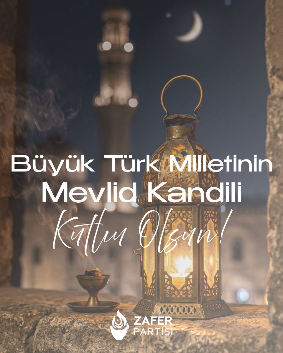 zaferpartisi's tweet photo. Zafer Partisi olarak, Büyük Türk Milleti’nin Mevlid Kandili’ni kutluyoruz. https://t.co/t8arsazN3S