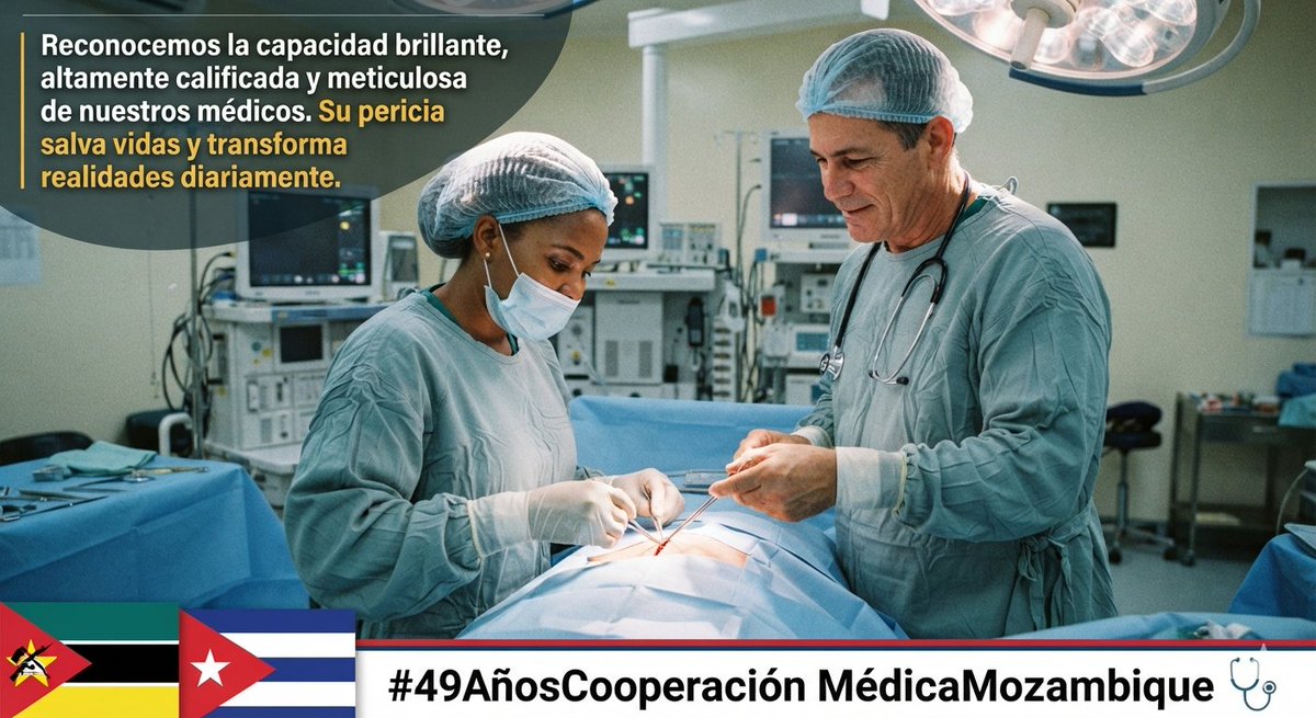 CubacooperaMzb's tweet photo. Reconocemos la capacidad brillante, altamente calificada y meticulosa de nuestros médicos. Su pericia salva vidas y transforma realidades diariamente. 🩺 #49AñosCooperaciónMédicaMozambique https://t.co/UyeAqTKmAJ