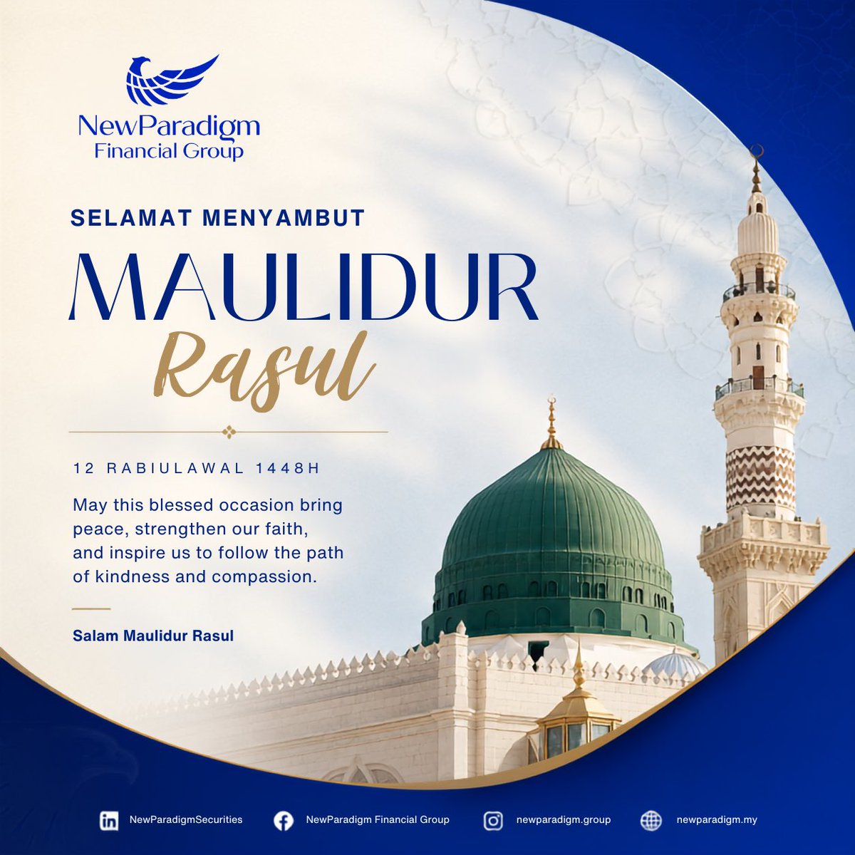 NewParadigmFG's tweet photo. Selamat Menyambut Maulidur Rasul 1448H 🌙

May this blessed occasion inspire us to strengthen our faith and embrace kindness, compassion and unity.

Salam Maulidur Rasul 1448H. 🤍

#MaulidurRasul #MaulidurRasul1448H #NewParadigmFinancialGroup https://t.co/2CKZeT6Ioi