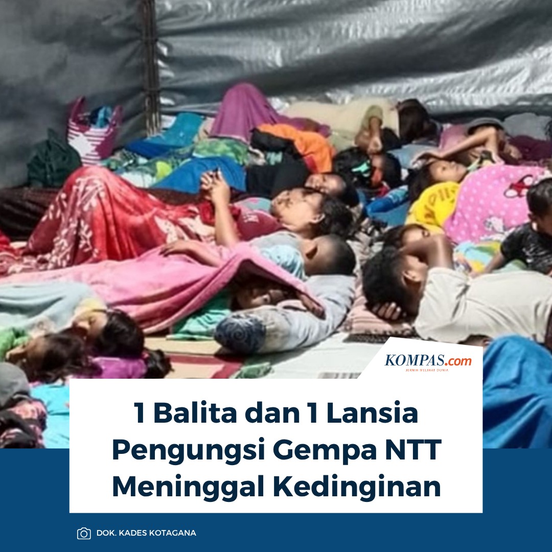 kompascom's tweet photo. 1 Balita dan 1 Lansia Pengungsi Gempa NTT Meninggal Kedinginan

Baca di https://t.co/dJj4vSGsbh https://t.co/3FZr4776Eg