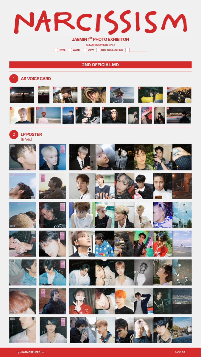 jnjmfolder's tweet photo. narcissism : jaemin 1st photo exhibition
jaemin merchandise template

🆕 2nd md
+ ar voice card
+ lp poster (b ver.)
+ hoodie
+ fabric poster
+ ball cap
+ narcissism perfume 01
+ narcissism perfume 02
+ narcissism perfume set
+ acrylic photo
+ photo key ring
+ disposable camera
+ led mood lamp
+ rug
+ narcissism candle
+ blanket
+ photocard benefit