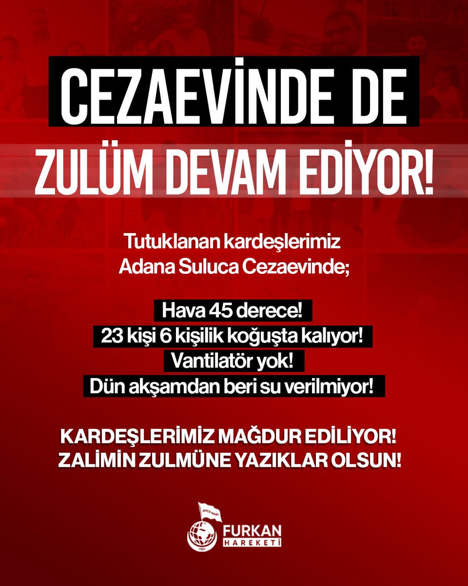 furkanhar_konya's tweet photo. CEZAEVİNDE DE ZULÜM DEVAM EDİYOR! 

Tutuklanan kardeşlerimiz
Adana Suluca Cezaevinde;

Hava 45 derece!
23 kişi 6 kişilik koğuşta kalıyor!
Vantilatör yok!
Dün akşamdan beri su verilmiyor!

Hocamıza SürgünZulmü
HocamıSerbest Bırakın 
SemraKuytulu SerbestBırakın

@cezaeviihlaller 
@cezaeviihlalia 
@adalet_bakanlik 
@ctekurumsal