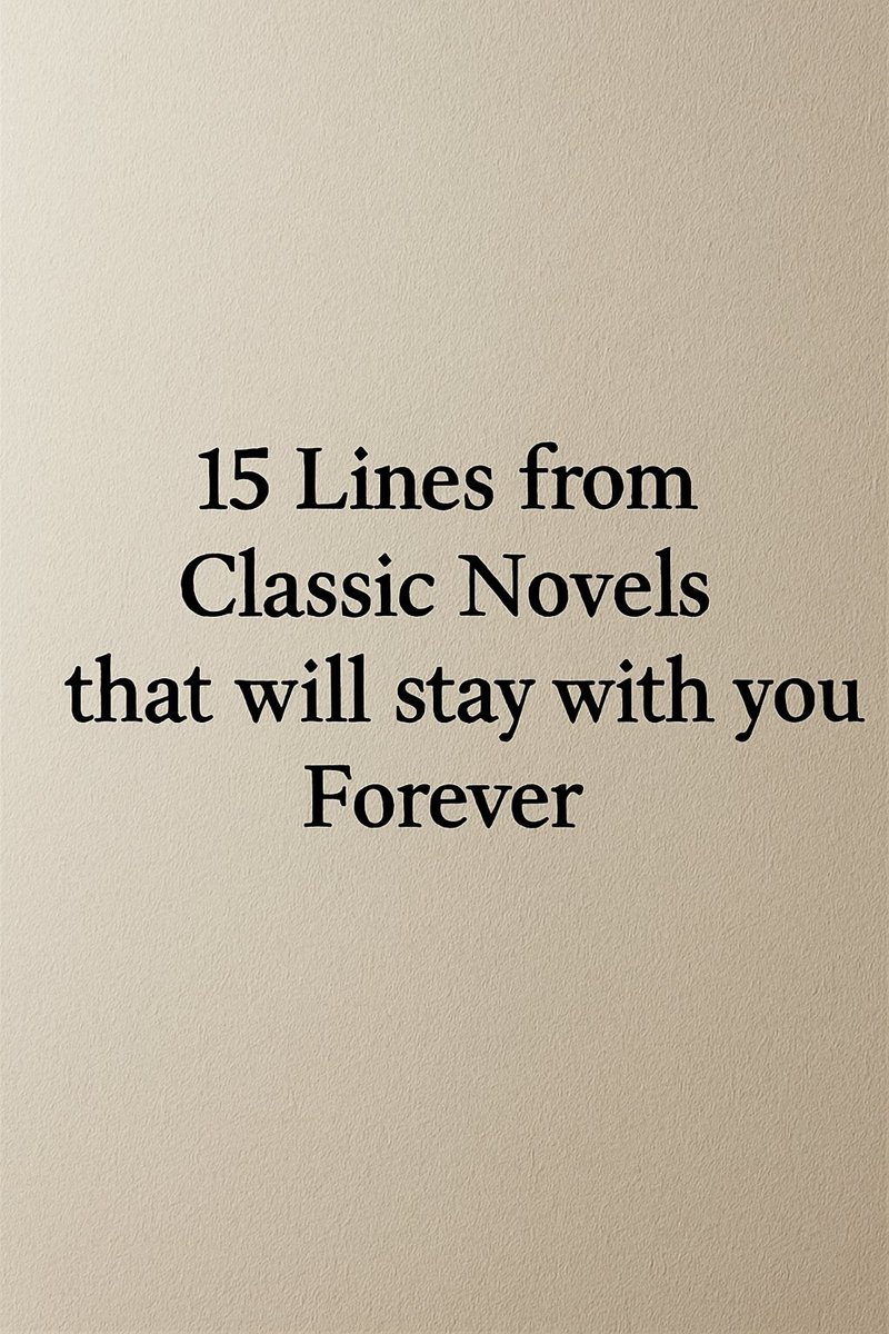 Samiya_AI's tweet photo. 15 Lines from Classic Novels that will stay with you Forever:

-thread- 🧵 https://t.co/UbOmXzLa1t