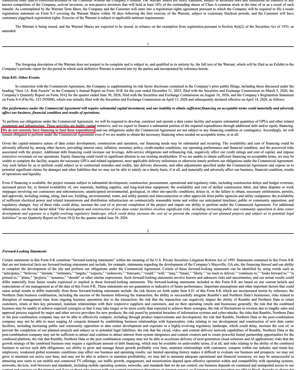 theconvexpayoff's tweet photo. $RUM told the sec this morning that an unnamed us cloud customer agreed to buy ~$13.7 billion of gpu capacity at its maysville, georgia site. and in return, the customer gets the right to buy 50,808,408 rumble shares at a penny each.

the 8-K just hit edgar today, a couple of hours before the open. no press release came with it, nothing on the wires.

couple of things stood out. buying that whole block costs $508,084.08. that works out to ~18.4% of the 276,328,597 class A shares rumble reported outstanding on august 6. and it is a binding term sheet, not the finished warrant, so the two sides still have to sign the real thing.

the stock also only unlocks as the customer actually pays. half comes in step with the three purchases, and the third purchase only binds if the customer approves rumble's delivery date. the other half needs a brand new order worth more than 2.5x the first one, which nobody has signed.

rumble filed the hard part itself, in a new risk factor: "we do not currently have financing to fund these expenditures, and our obligations under the commercial agreement are not subject to any financing condition or contingency."

for scale, the order is ~136 times the $100,622,320 of revenue rumble reported for 2025, before the northern data deal. the contract runs six years, the warrant ten.

on friday we posted google's marvell warrant, 58,970,907 shares at $206.58 where 97.7% only vests if google buys $120 billion of product. same structure four days later, and this customer pays a penny a share.