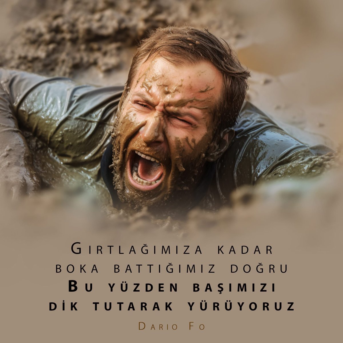 TOPRAK_TC_'s tweet photo. “Gırtlağımıza kadar boka battığımız doğru; bu yüzden başımızı dik tutarak yürüyoruz.” / Dario Fo

#DarioFo #BokaBattık…. https://t.co/H1P9WftxCV