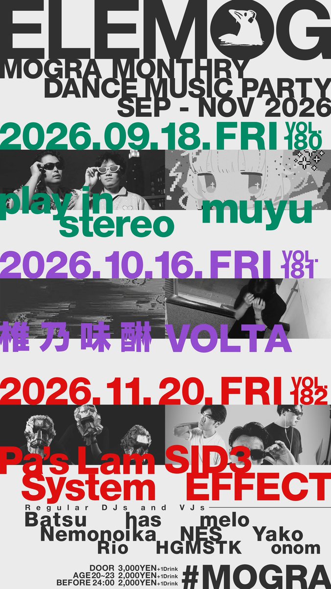 MOGRAstaff's tweet photo. ⚡️ 情報公開 ⚡️

MOGRA恒例のDANCE MUSIC PARTY
#elemog 9-11月のゲスト情報解禁！🆕

✅9月18日
play in stereo
muyu

✅10月16日
椎乃味醂
VOLTA (from RewindFlash)

✅11月20日
Pa's Lam System
SID3 EFFECT https://t.co/bUxdDPZYGP