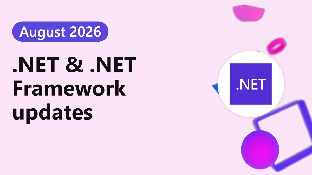August 2026 announcement: .NET & .NET Framework updates, bold black headline on a pale pink background with a purple .NET logo and decorative gradient shapes.