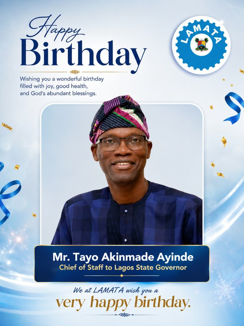 Lamataonline's tweet photo. Happy Birthday to the Chief of Staff to the Lagos State Governor, Mr. Tayo Akinmade Ayinde! 
Today, we join well-wishers across Lagos State to honor your exemplary service, vision, and dedication to the growth of our state.
Wishing you joy, divine strength, and continued success in all your endeavors. Have a wonderful celebration!