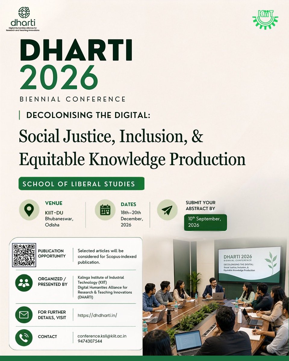 KIITUniversity's tweet photo. DHARTI 2026 brings together researchers, educators, scholars, and practitioners for the Biennial Conference on “Decolonising the Digital: Social Justice, Inclusion, & Equitable Knowledge Production.”

Organised by KIIT and the Digital Humanities Alliance for Research & Teaching Innovations (DHARTI), the conference will be held from 18–20 December 2026 at KIIT-DU, Bhubaneswar.

Submit your abstract by 10 September 2026.

Scan the QR code on the poster to submit your abstract and explore the conference details.

Be part of conversations shaping a more inclusive and equitable digital future.