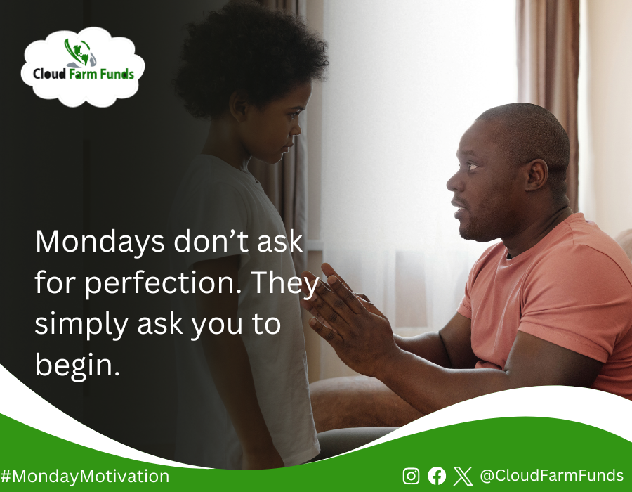 cloudfarmfunds's tweet photo. Mondays don’t ask for perfection. They simply ask you to begin. 

Happy New Week

#MondayMotivation
#Cloudfarmfunds https://t.co/UWqT79myOM